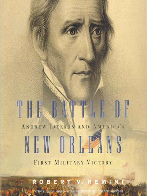 Title details for The Battle of New Orleans by Robert V. Remini - Wait list